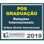 PÓS GRADUAÇÃO (DAMÁSIO 2019) - Relações internacionais  Enfase Direito Internacional